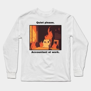 Quiet Please Accountant At Work - Funny Meme Accounting Accountant Long Sleeve T-Shirt